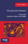 Der geduckte Mensch! Eine Kritik zwischen Beton und Geist