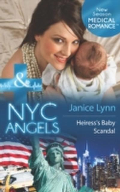 Nyc Angels: Heiress’s Baby Scandal (Mills & Boon Medical) (NYC Angels, Book 2)