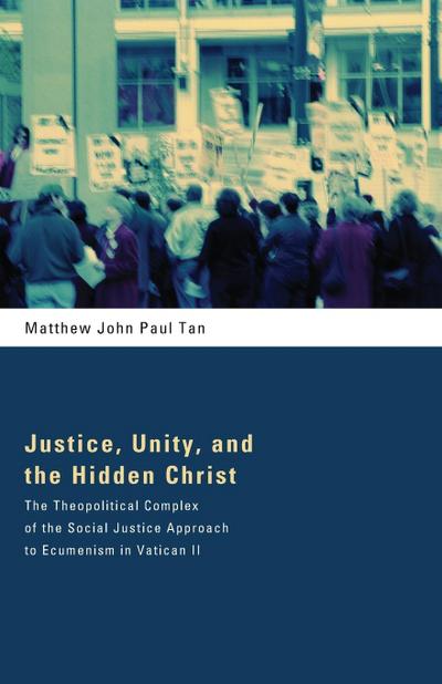 Justice, Unity, and the Hidden Christ