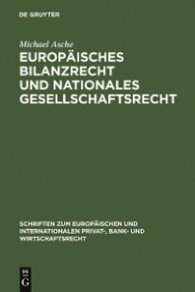 Europäisches Bilanzrecht und nationales Gesellschaftsrecht