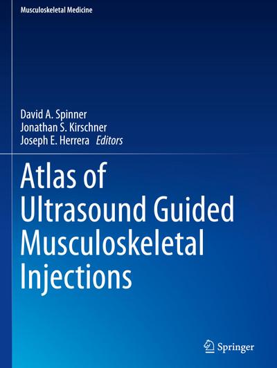 Atlas of Ultrasound Guided Musculoskeletal Injections