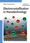 Electrocrystallization in Nanotechnology - Georgi T. Staikov