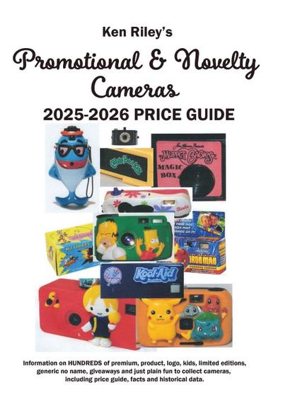 Ken Riley’s Promotional/Novelty Cameras 2025 Price Guide