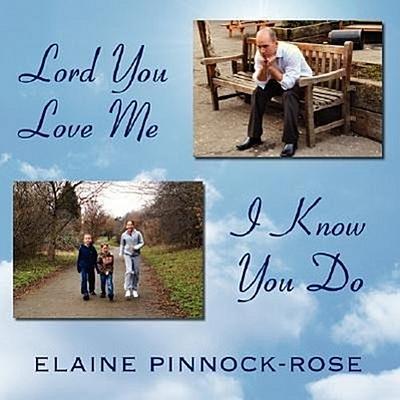 LORD YOU LOVE ME - I KNOW YOU