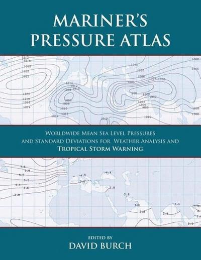 Mariner’s Pressure Atlas: Worldwide Mean Sea Level Pressures and Standard Deviations for Weather Analysis and Tropical Storm Forecasting
