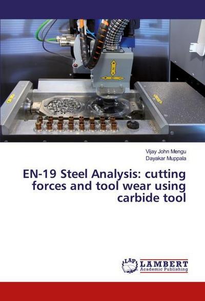 EN-19 Steel Analysis: cutting forces and tool wear using carbide tool