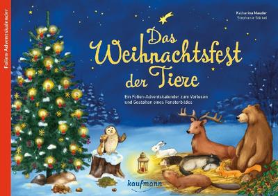 Das Weihnachtsfest der Tiere. Ein Folien-Adventskalender...