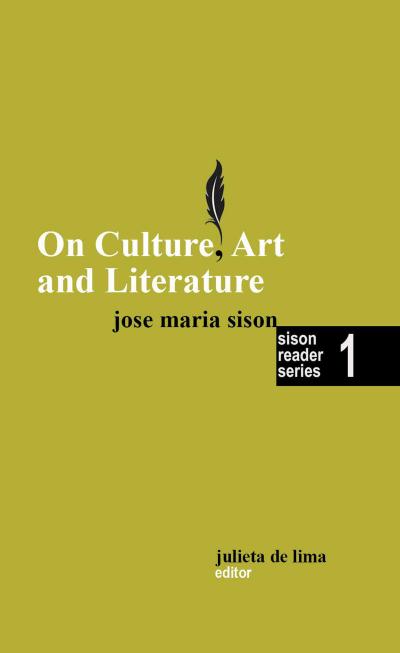 On Culture, Art and Literature (Sison Reader Series, #1)