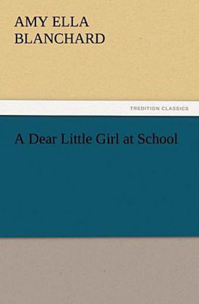 A Dear Little Girl at School