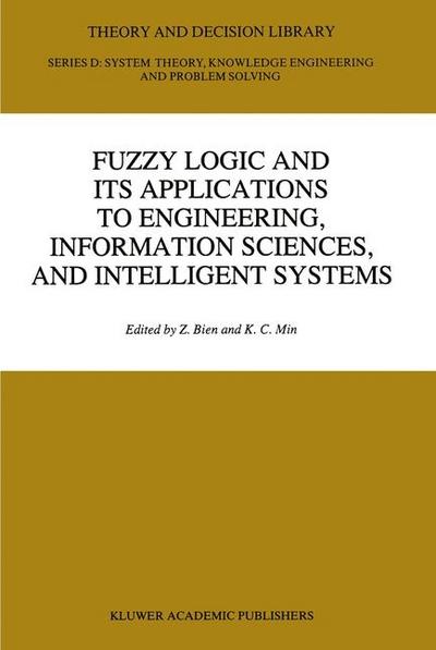 Fuzzy Logic and its Applications to Engineering, Information Sciences, and Intelligent Systems