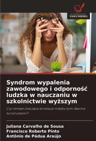 Syndrom wypalenia zawodowego i odporno¿¿ ludzka w nauczaniu w szkolnictwie wy¿szym