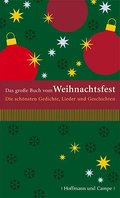 Das große Buch vom Weihnachtsfest. Die schönsten Gedichte, Lieder und Geschichten