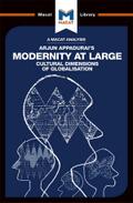 An Analysis of Arjun Appadurai’s Modernity at Large