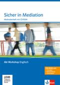 Sicher in Mediation. Methodenheft mit CD-ROM: Klasse 11/12 (G8), Klasse 12/13 (G9) (Abi Workshop Englisch)