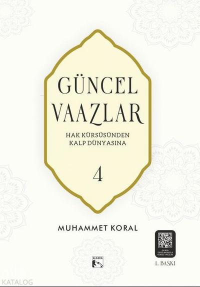 Güncel Vaazlar 4 - Hak Kürsüsünden Kalp Dünyasina