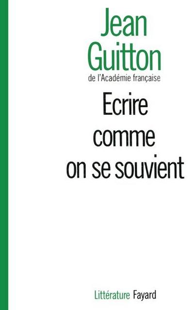 Ecrire comme on se souvient