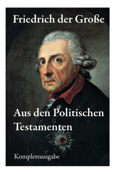 Aus den Politischen Testamenten