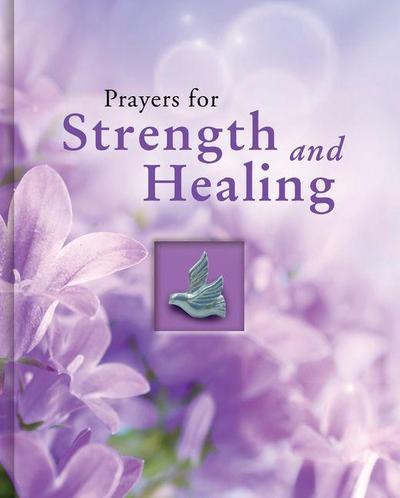 Prayers for Strength and Healing (Deluxe Prayer Book)