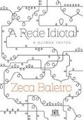 A Rede Idiota e outros textos
