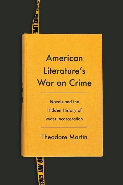 American Literature’s War on Crime