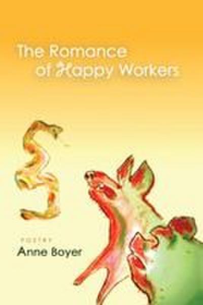The Romance of Happy Workers