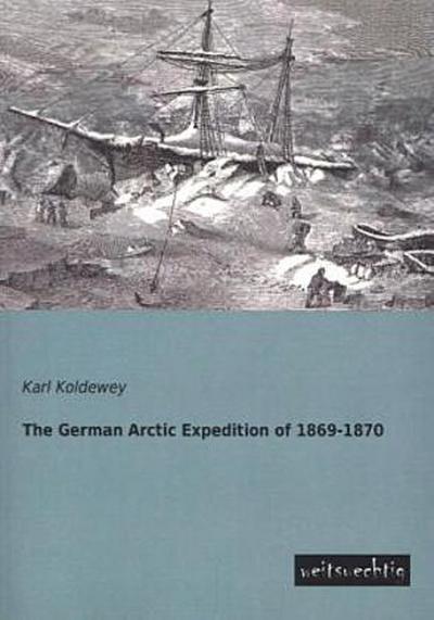 The German Arctic Expedition of 1869-1870