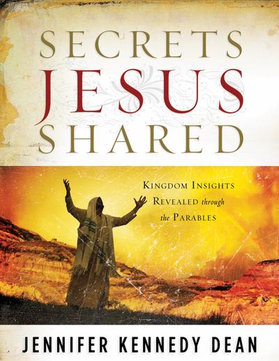 Dean, J: Secrets Jesus Shared