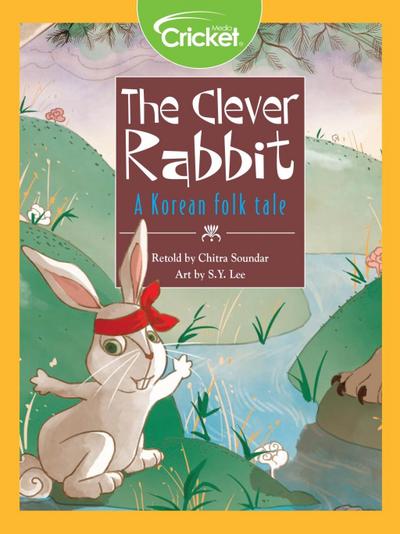 Clever Rabbit: A Korean Folk Tale