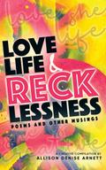 Love Life & Recklessness