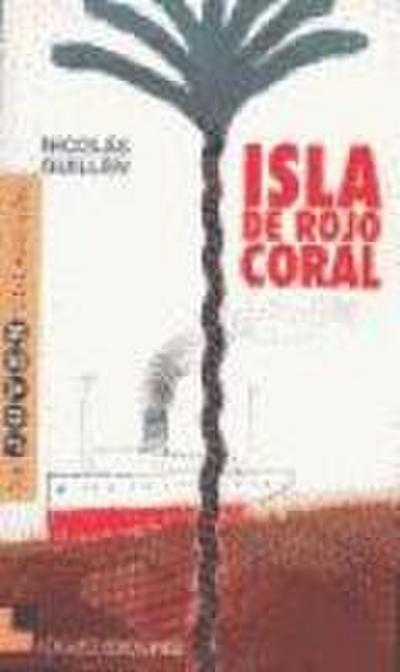 Isla de Rojo Coral = The Island of the Coral Reef