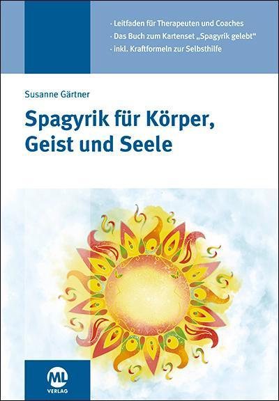 Gärtner, S: Spagyrik für Körper, Geist und Seele (Phönix)