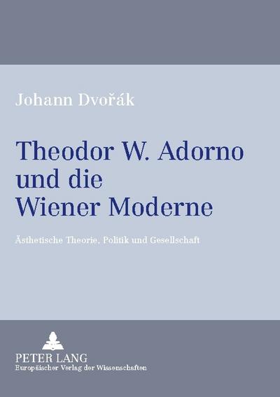 Theodor W. Adorno und die Wiener Moderne