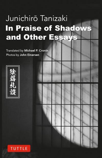 In Praise of Shadows and Other Essays