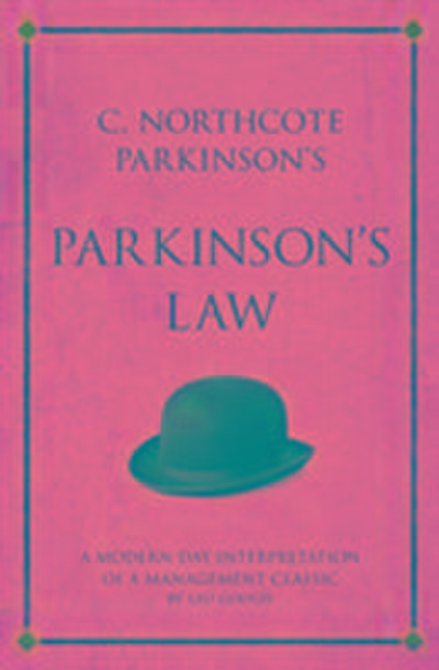 C. Northcote Parkinson’s Parkinson’s Law