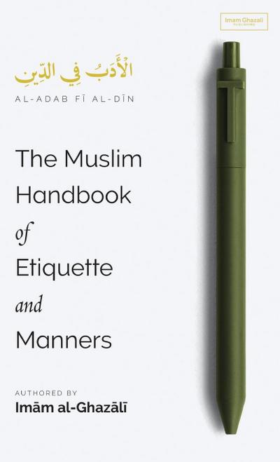 The Muslim Handbook of Etiquette and Manners (HB)