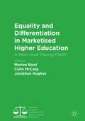 Equality and Differentiation in Marketised Higher 