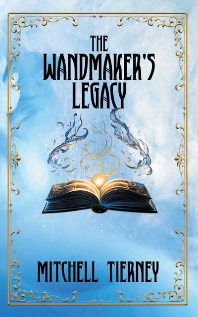 The Wandmaker’s Legacy