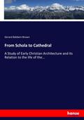 From Schola to Cathedral