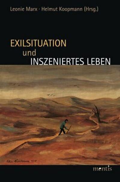 Exilsituation und inszeniertes Leben