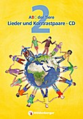 ABC der Tiere 2 - Lieder und Kontrastpaare · Neubearbeitung