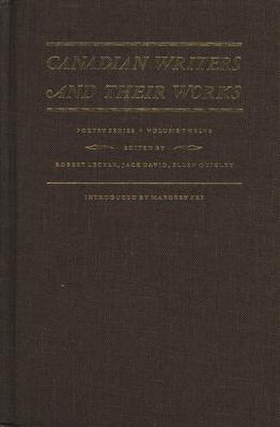 Canadian Writers and Their Works -- Poetry Series, Volume XII
