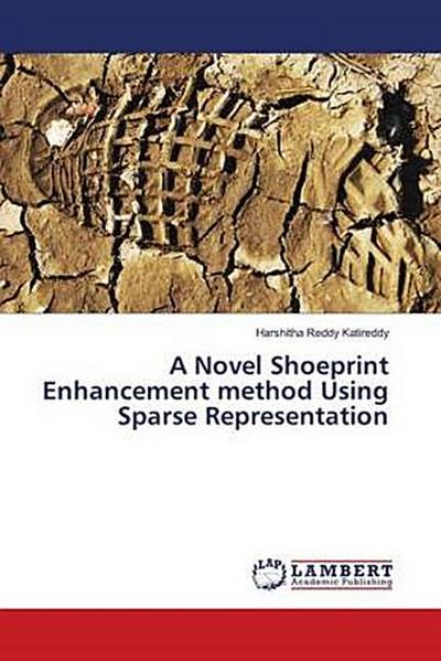 A Novel Shoeprint Enhancement method Using Sparse Representation