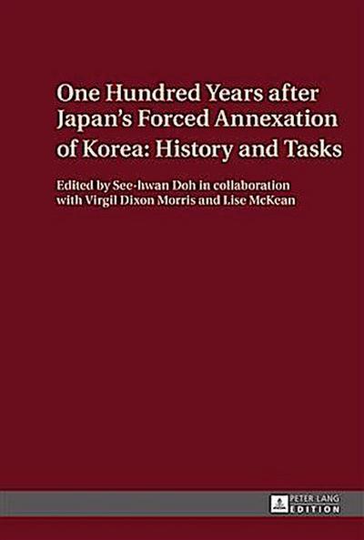 One Hundred Years after Japan’s Forced Annexation of Korea: History and Tasks
