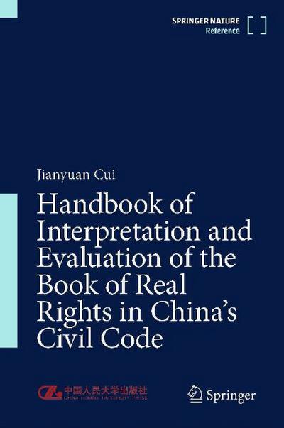 Handbook of Interpretation and Evaluation of the Book of Real Rights in China’s Civil Code