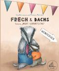 FRECH & DACHS feiern ’Nicht-Geburtstag&#