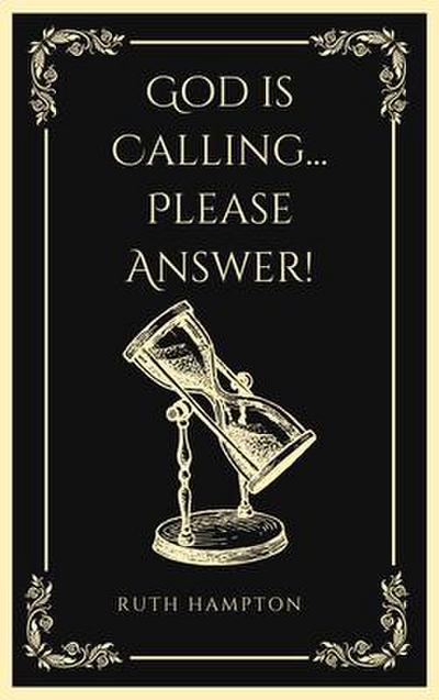 God is  Calling...Please Answer