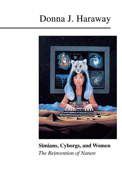 Simians, Cyborgs, and Women