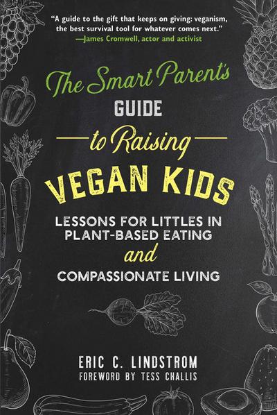 The Smart Parent’s Guide to Raising Vegan Kids