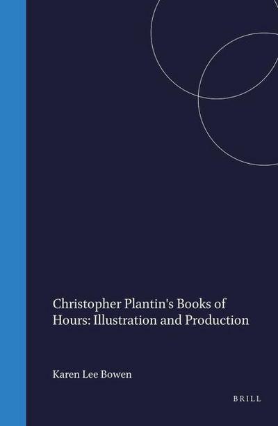Christopher Plantin’s Books of Hours: Illustration and Production