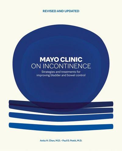 Mayo Clinic on Incontinence, Revised and Updated